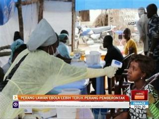 Perang lawan e-bola lebih teruk perang pemberontak