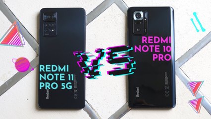 Xiaomi Redmi Note 11 Pro 5G vs Redmi Note 10 Pro: Good Upgrade!