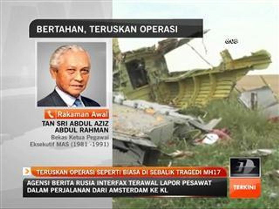 Teruskan operasi seperti biasa di sebalik tragedi MH17