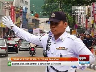 Cabaran polis trafik di bulan Ramadan