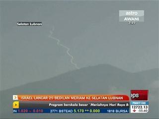 Israel lancar 25 bedilan meriam ke Selatan Lubnan