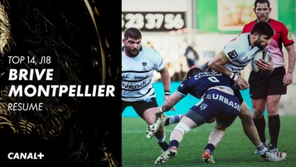 Le résumé de Brive / Montpellier - Top 14 (J18)