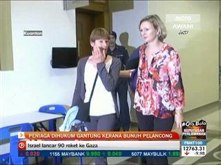 Peniaga dihukum gantung kerana bunuh pelancong