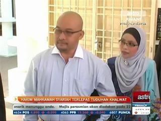 Hakim mahkamah syariah terlepas tuduhan khalwat