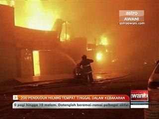200 penduduk hilang tempat tinggal dalam kebakaran