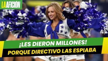 Dallas Cowboys pagan millones de dólares a porristas que fueron espiadas por directivo