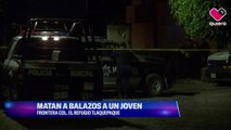 Un joven fue asesinado a balazos en Tlaquepaque