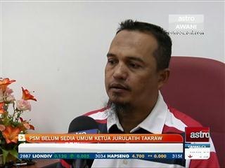 PSM belum sedia umum ketua jurulatih sepak takraw