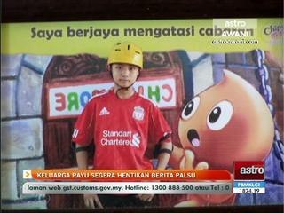 Keluarga rayu segera hentikan berita palsu