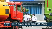 Satgas Pangan Sumut Temukan Gudang Berisi 1,1 Juta Kilogram Minyak Goreng di Deli Serdang