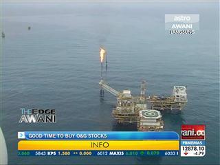 Good time to buy O&G stocks