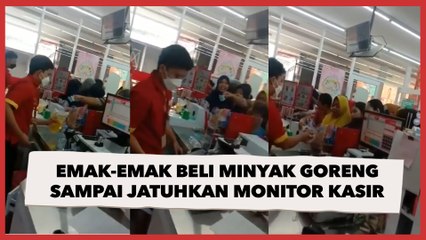 Emak-emak Serbu Minimarket, Berdesakkan Beli Minyak Goreng sampai Jatuhkan Monitor Kasir