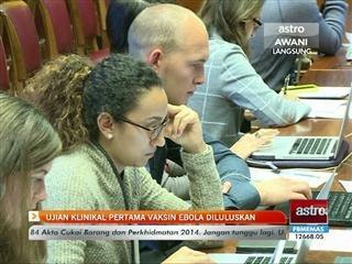 Ujian klinikal pertama vaksin Ebola diluluskan