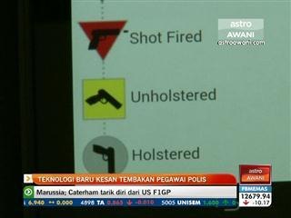 Teknologi baru kesan tembakan pegawai polis