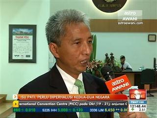 Isu PATI: Perlu diperhalusi kedua-dua negara