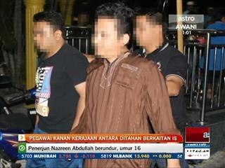 Pegawai kanan kerajaan antara ditahan berkaitan IS