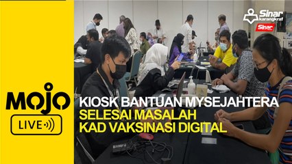 Kiosk Bantuan MySejahtera selesai masalah kad vaksinasi digital