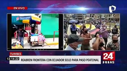 Tumbes: Reabren frontera con Ecuador tras casi 2 años