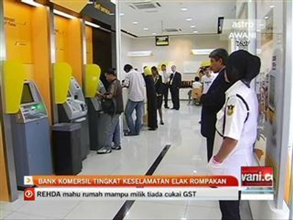 Bank komersil tingkat keselamatan elak rompakan