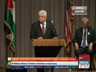 Abbas bersedia untuk rundingan damai dengan Israel