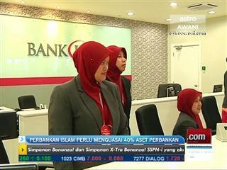 Perbankan Islam perlu kuasai 40% aset perbankan