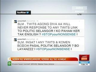 Azmin Ali #MBSELANGOR, Azwan Ali 'No Komen'