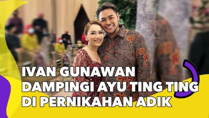 Ivan Gunawan Dampingi Ayu Ting Ting di Pernikahan Adik, Serasi Abis!