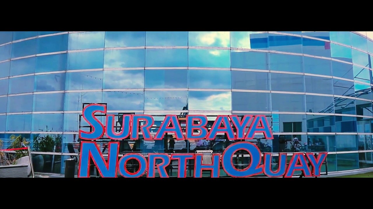 SURABAYA NORTHQUAY IN CINEMATIC VIDEO