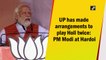 UP has made arrangements to play Holi twice: PM Modi at Hardoi