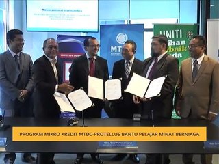 Program Mikro Kredit MTDC - Protellus bantu pelajar minat berniaga