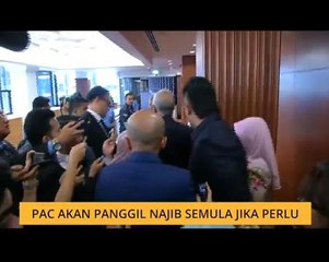 PAC akan panggil Najib semula jika perlu
