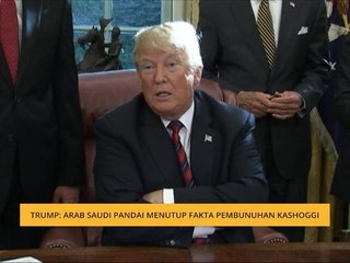 Trump: Arab Saudi pandai menutup fakta pembunuhan Khashoggi
