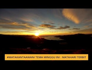 #Bualan 23 Okt: #MataKantaAWANI tema minggu ini: Matahari terbit