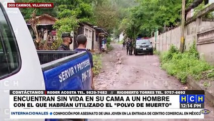 ¡Misterio ronda la muerte de un joven en Villanueva!, al parecer le dieron "polvo de muerto"