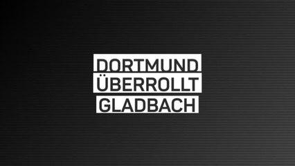 下载视频: Fakten-Report: Dortmund überrollt Gladbach