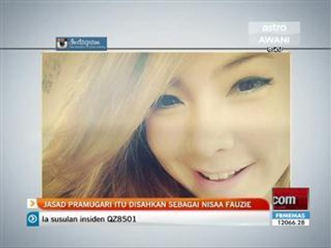 Jasad pramugari itu disahkan sebagai Nisaa Fauzie