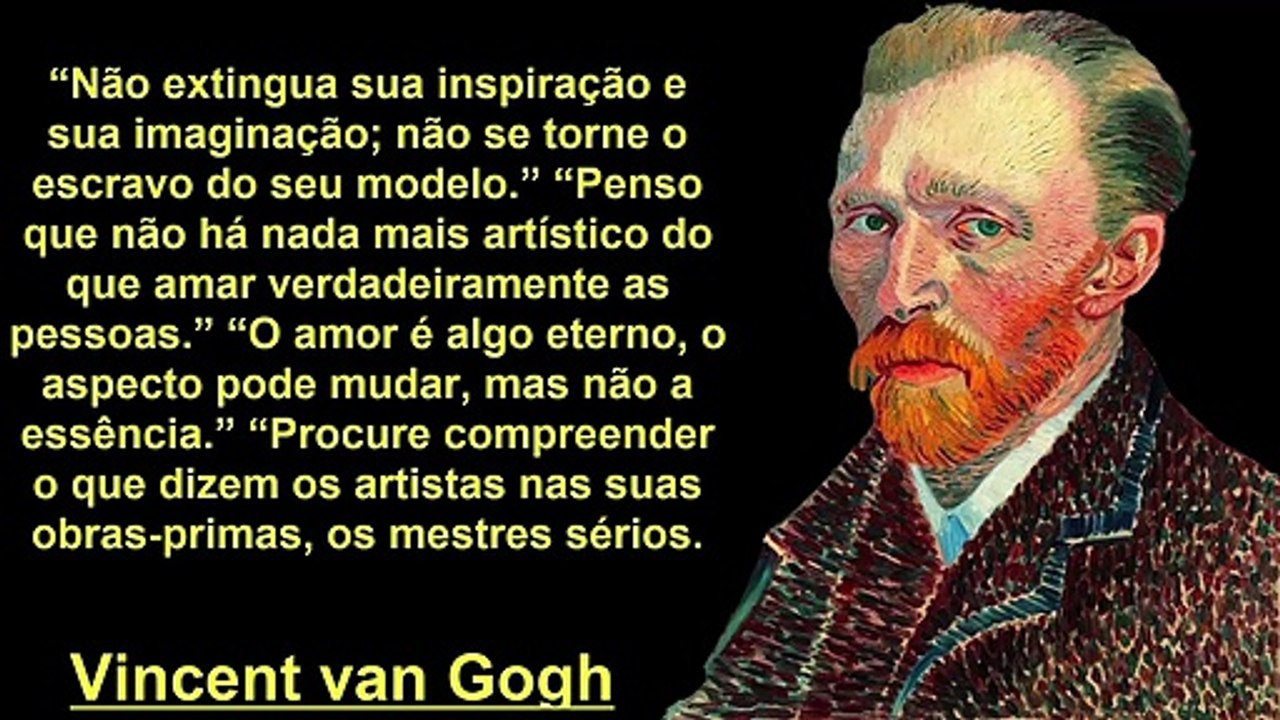 Frases e Citações de Vincent van Gogh - Citações Celebres de Van Gogh - Frases e Citações famosas Van Gogh.