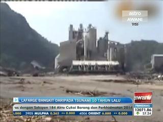 Lafarge bangkit daripada tsunami 10 tahun lalu