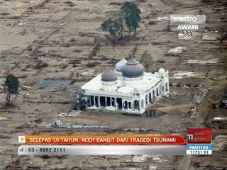 Selepas 10 tahun, Acheh bangkit dari tragedi Tsunami