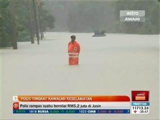 Polis tingkat kawalan keselamatan kawasan banjir