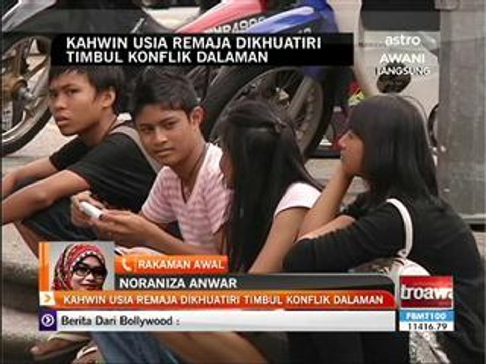 Kahwin usia remaja dikhuatiri timbul konflik dalaman