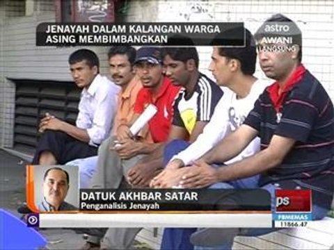 Jenayah dalam kalangan warga asing membimbangkan