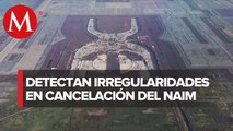 ASF halla irregularidades mayores a 109 mdp en cancelación del NAIM