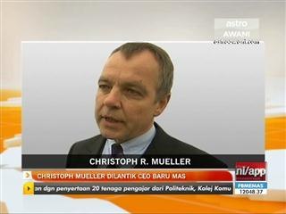 Christoph Mueller dilantik CEO baru MAS