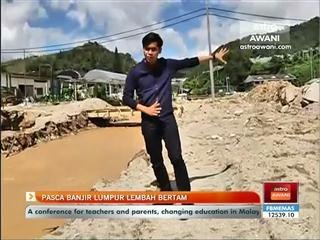 Pasca banjir lumpur Lembah Bertam
