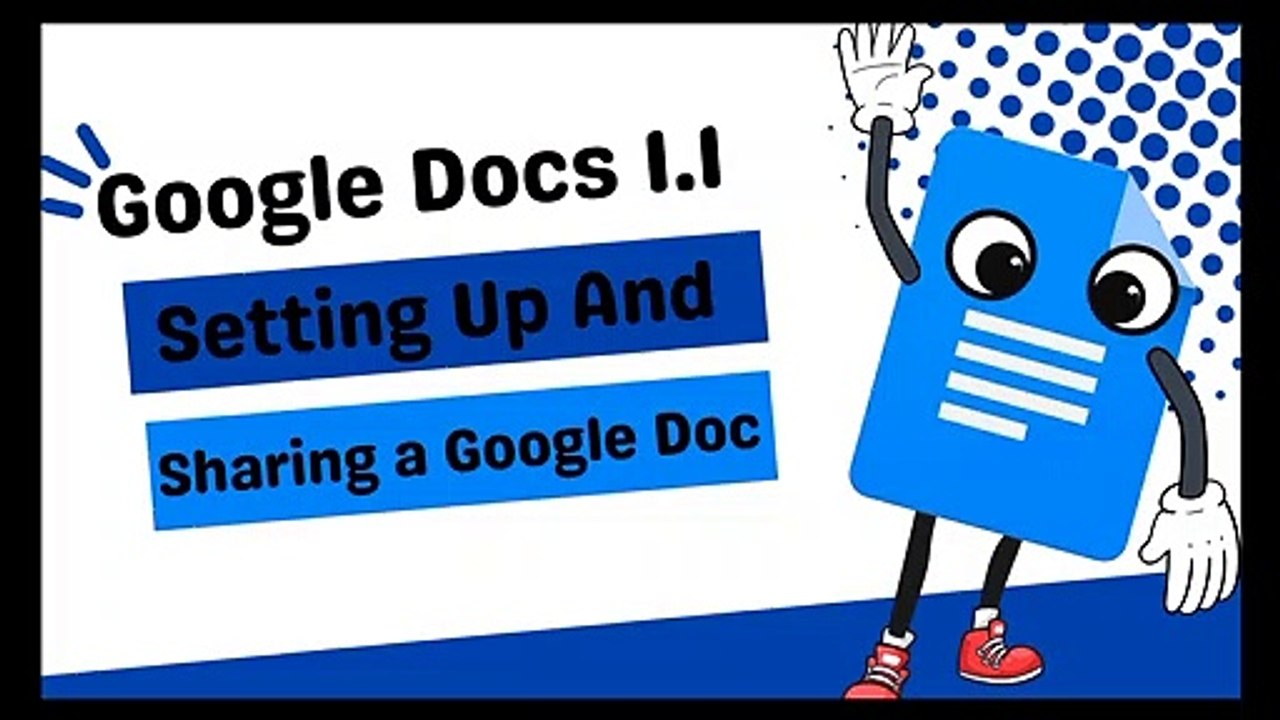 Google Docs 1.1 - Setting Up and Sharing a Google Doc