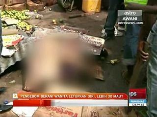 Pengebom berani wanita letupkan diri, lebih 30 maut