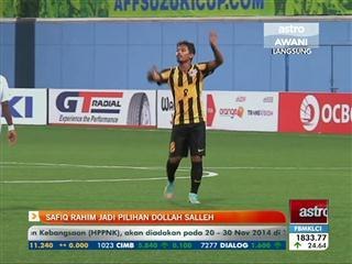Safiq Rahim jadi pilihan Dollah Salleh