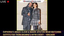 Euphoria's Angus Cloud & Maude Apatow Wear Matching Outfits for Thom Browne's NYFW Event! - 1breakin