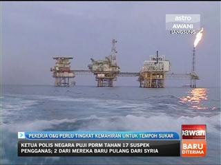 Pekerja O&G perlu tingkat kemahiran untuk tempoh sukar
